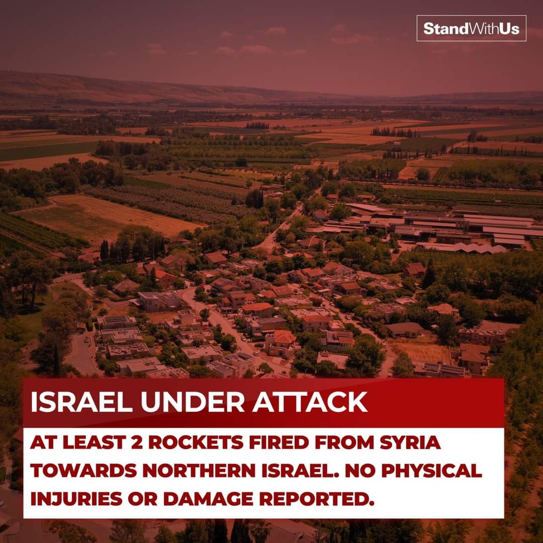 StandWithUs ISRAEL UNDER ATTACK AT LEAST 2 ROCKETS FIRED FROM SYRIA TOWARDS NORTHERN ISRAEL. NO PHYSICAL INJURIES OR DAMAGE REPORTED.