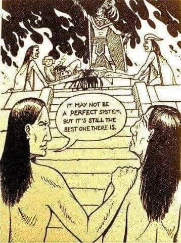 IT MAY NOT BE A PERFECT SYSTEM, BUT IT'S STILL THE BEST ONE THERE IS,